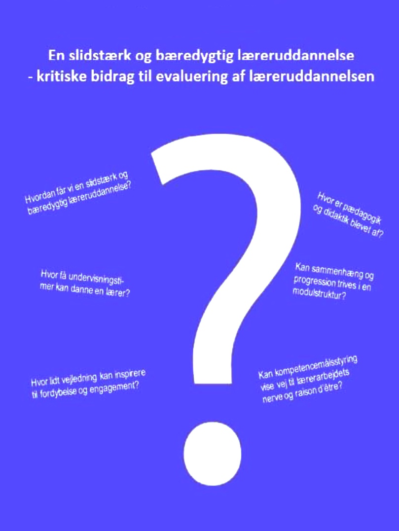 En slidstærk og bæredygtig læreruddannelse En slidstærk og bæredygtig læreruddannelse