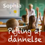 SOPHIA – tænketank for pædagogik og dannelse SOPHIA – tænketank for pædagogik og dannelse